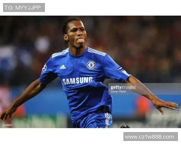 法国足球明星德罗巴的辉煌职业生涯与传奇瞬间回顾